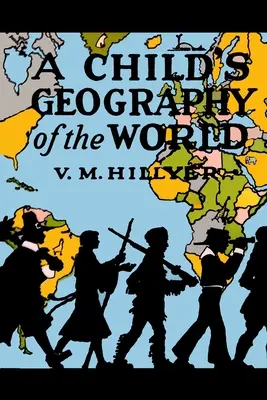 Egy gyermek világföldrajza - A Child's Geography of the World