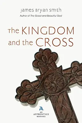 A Királyság és a kereszt - The Kingdom and the Cross