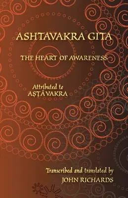 Ashtavakra Gita - A tudatosság szíve: Kétnyelvű kiadás szanszkritul és angolul - Ashtavakra Gita - The Heart of Awareness: A bilingual edition in Sanskrit and English