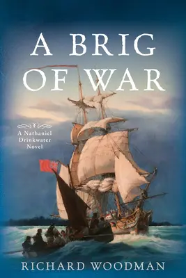 A háború dandárja: #3 egy Nathaniel Drinkwater-regény - A Brig of War: #3 a Nathaniel Drinkwater Novel