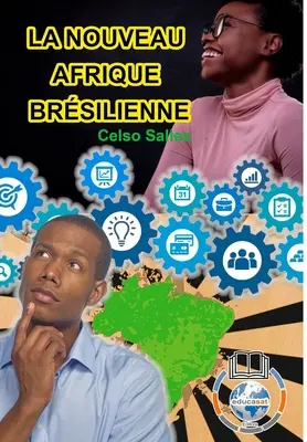 LA NOUVEAU AFRIQUE BRSILIENNE - Celso Salles