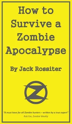 Hogyan éljük túl a zombi-apokalipszist? - How to Survive a Zombie Apocalypse