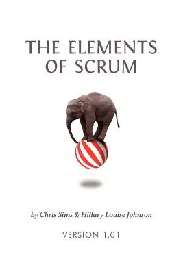 A Scrum elemei - The Elements of Scrum