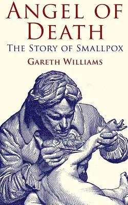 A halál angyala: A himlő története - Angel of Death: The Story of Smallpox