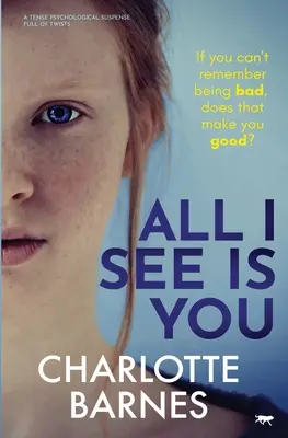 Csak téged látlak: A Tense Psychological Suspense Full of Twists - All I See Is You: A Tense Psychological Suspense Full of Twists