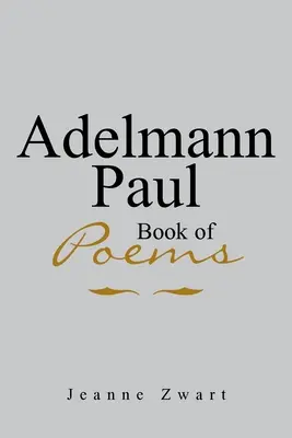 Adelmann Paul verseskönyv - Adelmann Paul Book of Poems