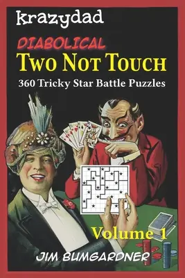 Krazydad Ördögi kettő ne érj hozzá 1. kötet: 360 trükkös csillagharc rejtvények - Krazydad Diabolical Two Not Touch Volume 1: 360 Tricky Star Battle Puzzles