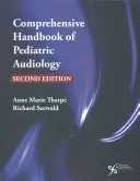 A gyermekkori audiológia átfogó kézikönyve - Comprehensive Handbook of Pediatric Audiology