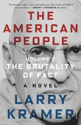 Az amerikai nép: Volume 2: The Brutality of Fact: A Novel (2. kötet: A tények brutalitása: Egy regény) - The American People: Volume 2: The Brutality of Fact: A Novel