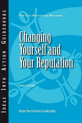 Önmagad és a hírneved megváltoztatása - Changing Yourself and Your Reputation