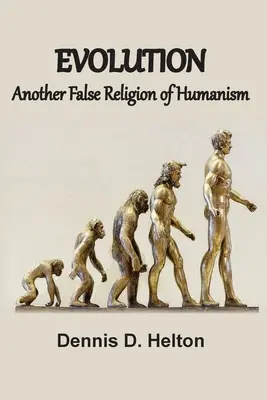 Az evolúció, a humanizmus egy másik hamis vallása - Evolution, Another False Religion of Humanism