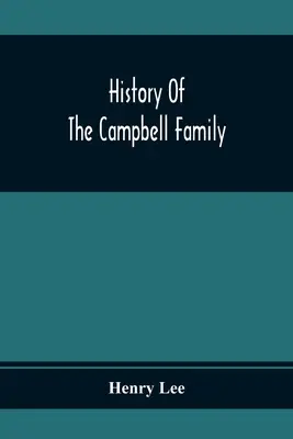 A Campbell család története - History Of The Campbell Family