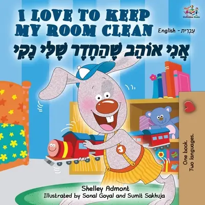 I Love to Keep My Room Clean (angol héber kétnyelvű könyv) - I Love to Keep My Room Clean (English Hebrew Bilingual Book)