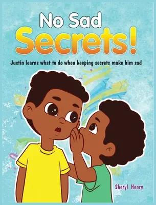 Nincs szomorú titok! Justin megtanulja, mit kell tennie, ha a titkok megtartása elszomorítja. - No Sad Secrets! Justin learns what to do when keeping secrets make him sad