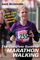 A maratoni gyaloglás teljes útmutatója - The Complete Guide to Marathon Walking