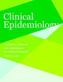 Klinikai epidemiológia: A klinikai kutatás alapelvei, módszerei és alkalmazásai - Clinical Epidemiology: Principles, Methods, and Applications for Clinical Research