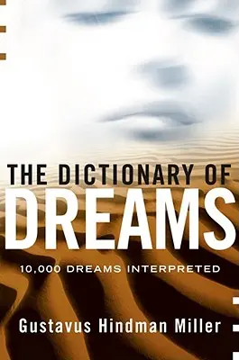 Az álmok szótára: Az álmok szótára - The Dictionary of Dreams: Dictionary of Dreams