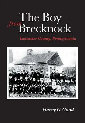 The Boy from Brecknock: Lancaster County, Pennsylvania