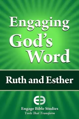 Isten Igéjével való foglalkozás: Ruth és Eszter - Engaging God's Word: Ruth and Esther
