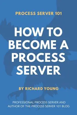 Process Server 101: Hogyan válhatsz Process Serverré? - Process Server 101: How to Become a Process Server