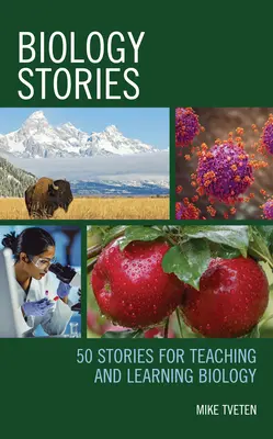 Biológiai történetek: 50 történet a biológia tanításához és tanulásához - Biology Stories: 50 Stories for Teaching and Learning Biology