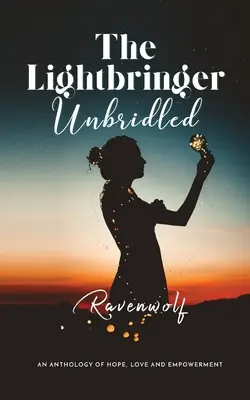 A Fényhozó féktelenül - The Lightbringer Unbridled