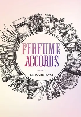 Parfüm akkordok - Perfume Accords
