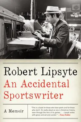 Egy véletlen sportújságíró: A Memoir - An Accidental Sportswriter: A Memoir