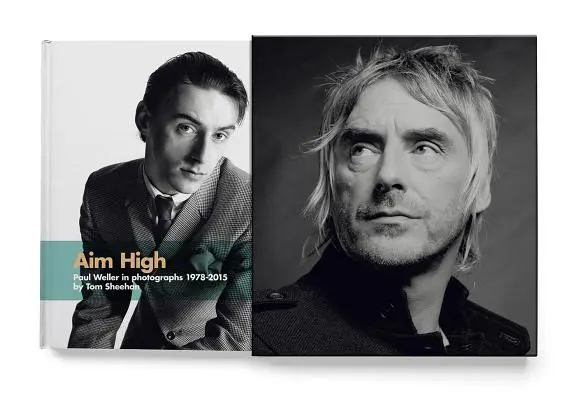 Aim High: Paul Weller fotókon (1978-2015) - Aim High: Paul Weller in Photographs (1978-2015)