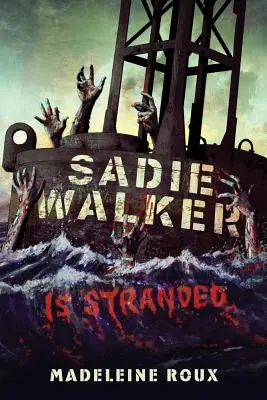 Sadie Walker zátonyra futott - Sadie Walker Is Stranded