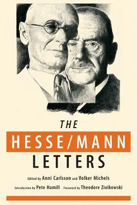 A Hesse-Mann-levelek: Hermann Hesse és Thomas Mann levelezése 1910-1955 - The Hesse-Mann Letters: The Correspondence of Hermann Hesse and Thomas Mann 1910-1955