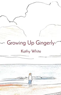 Growing Up Gingerly