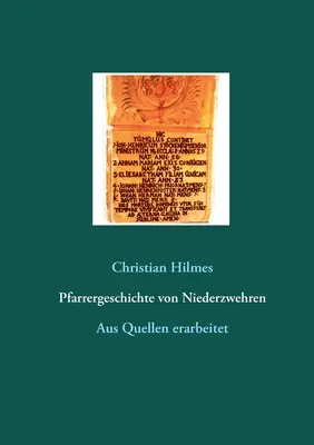 Pfarrergeschichte von Niederzwehren: Aus Quellen erarbeitet