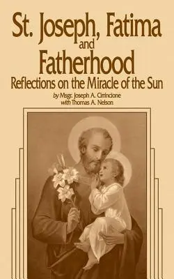 Szent József, Fatima és az atyaság: Elmélkedések a Nap csodájáról - St. Joseph, Fatima and Fatherhood: Reflections on the Miracle of the Sun