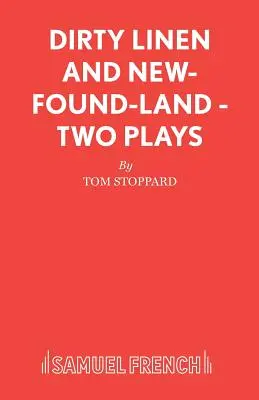 Piszkos vászon és új föld - két színdarab - Dirty Linen and New-Found-Land - Two Plays