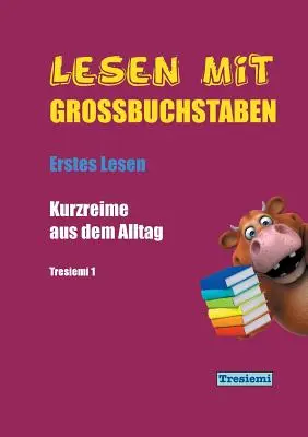 Lesen mit Grobuchstaben Tresiemi 1: Kurzreime aus dem Alltag - Erstes Lesen