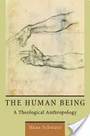 Az emberi lény: Teológiai antropológia - The Human Being: A Theological Anthropology