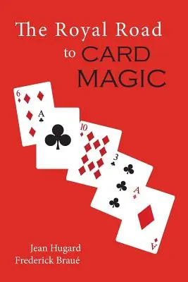 A kártyamágia királyi útja - The Royal Road to Card Magic