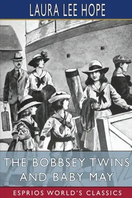 Dvojčata Bobbseyova a Baby May (Esprios Classics) - The Bobbsey Twins and Baby May (Esprios Classics)
