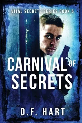 A titkok karneválja: Életbevágó titkok, ötödik könyv - Carnival of Secrets: Vital Secrets, Book Five