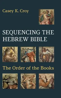 A héber Biblia sorrendbe állítása: A könyvek sorrendje - Sequencing the Hebrew Bible: The Order of the Books