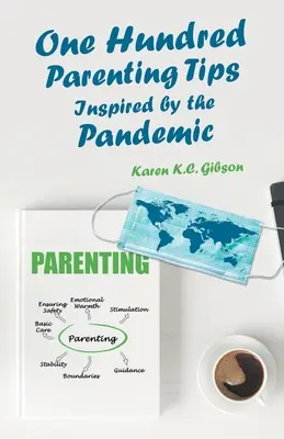 Száz szülői tipp a világjárvány által inspirálva - One Hundred Parenting Tips Inspired by the Pandemic