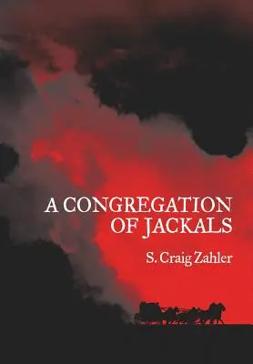 A sakálok gyülekezete: A szerző által preferált szöveg - A Congregation of Jackals: Author's Preferred Text