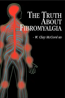 Az igazság a fibromyalgiáról - The Truth About Fibromyalgia