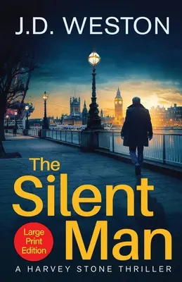 A csendes ember: A British Detective Crime Thriller - The Silent Man: A British Detective Crime Thriller