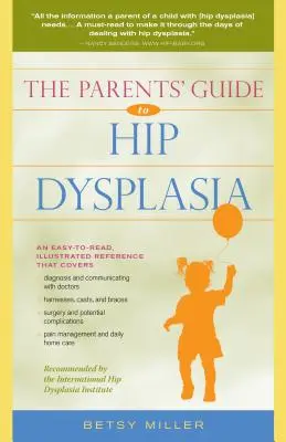 A szülők útmutatója a csípőficamhoz - The Parents' Guide to Hip Dysplasia