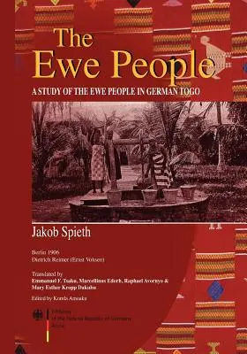 The Ewe People. Tanulmány a németországi Togóban élő Ewe népről - The Ewe People. A Study of the Ewe People in German Togo