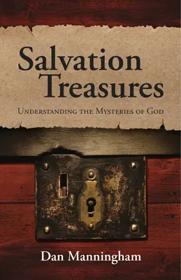 Üdvösség kincsei: Isten misztériumainak megértése - Salvation Treasures: Understanding the Mysteries of God