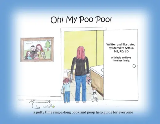 Oh! My Poo Poo!: a bilizés ideje énekes könyv és kakisegítő útmutató mindenkinek - Oh! My Poo Poo!: a potty time sing-a-long book and poop help guide for everyone
