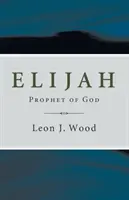 Illés, Isten prófétája - Elijah, Prophet of God